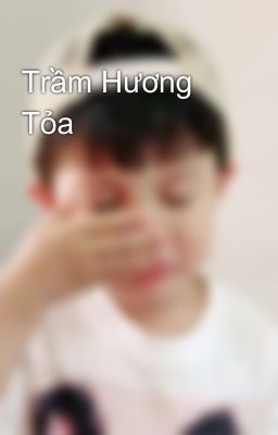 Trầm Hương Tỏa 