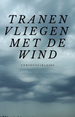 Tranen vliegen met de wind