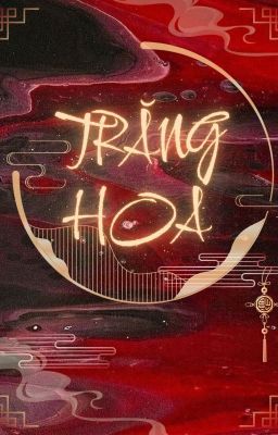 [Trăng Hoa] [23:00] Không có Trăng Hoa, chỉ có Mây Mưa