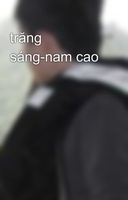 trăng sáng-nam cao