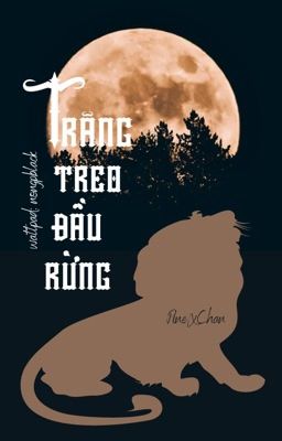 Trăng treo đầu rừng [Pine/Chan]