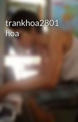 trankhoa2801 hoa