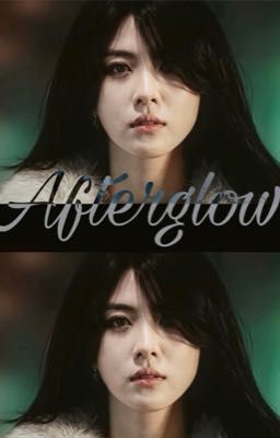 [TRANS] AFTERGLOW