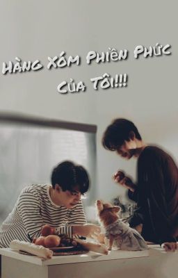 [Trans] [BrightWin] Hàng Xóm Phiền Phức Của Tôi