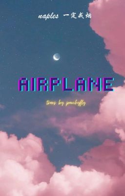 | trans fic- gia nhậm, diệp tư | airplane (warning: BG)