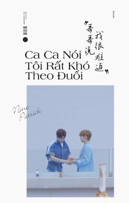 [Trans/ Hạo Hãn Tinh Trần] Ca Ca Nói Tôi Rất Khó Theo Đuổi?