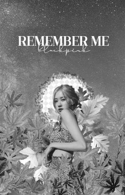 (Trans | Oneshot) (Blackpink) remember me