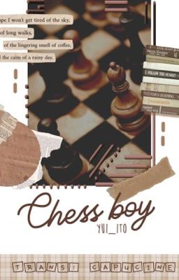 trans. saiouma/oumasai | Chess boy♟