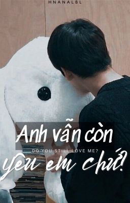 |Trans/SooKai| Anh vẫn còn yêu em chứ?