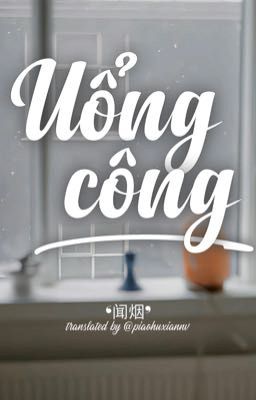 [TRANS|Văn Hiên] Uổng Công