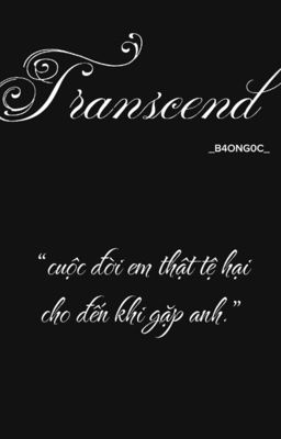 transcend.