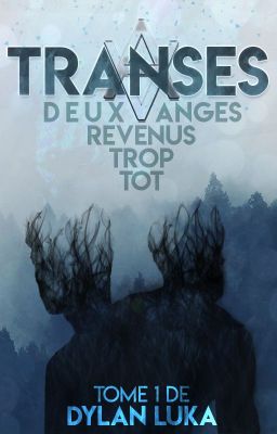 TRANSES 1: Deux Anges Revenus Trop Tôt