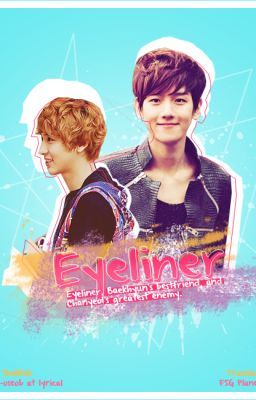 +[Transfic|Drabble|ChanBaek] Eyeliner