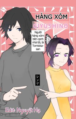 [TransFic][GiyuShino] Hàng Xóm