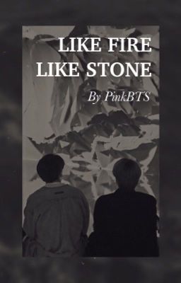 [Transfic//JKJM] Like fire, like stone ✔️