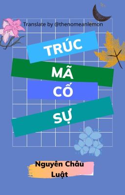 [Transfic][Nguyên Châu Luật] Trúc mã cố sự