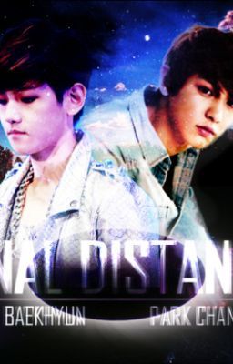 *[Transfic|Oneshot|ChanBaek] Final Distance