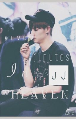 |transfic| Seven Minutes In Heaven