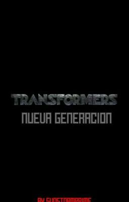 Transformers 1: Nueva Generación (Terminada)