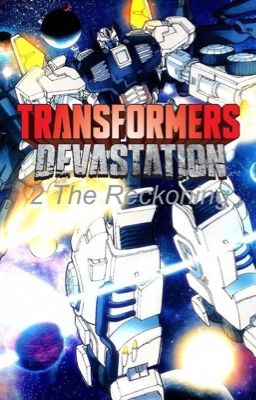 Transformers Devastation 2 The Reckoning