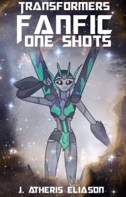 Transformers Fanfic One Shots