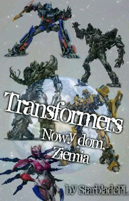 Transformers | Nowy Dom, Ziemia