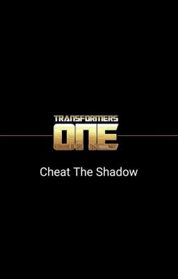 TRANSFORMERS ONE - Cheat The Shadow