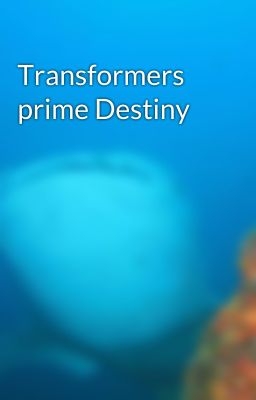 Transformers prime Destiny