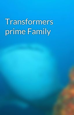 Transformers prime Family