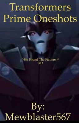 Transformers Prime Oneshots {Requests On Hold}