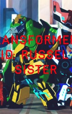 Transformers RID: Russell's Sister Book 1