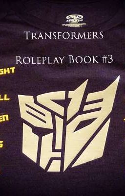 Transformers Roleplay Book #3 (closed)