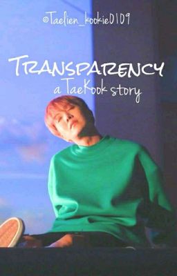 Transparency【TaeKook】