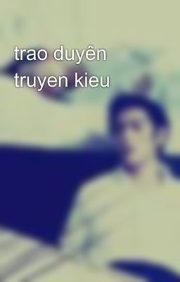 trao duyên truyen kieu