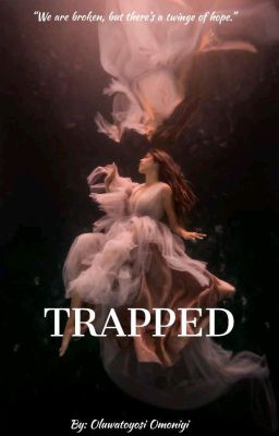 ~TRAPPED° 