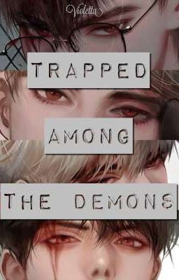 Trapped Among The Demons