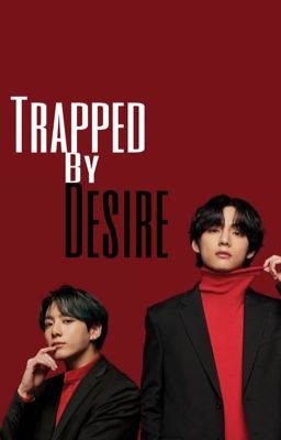 Trapped by Desire (vkook) (mpreg)