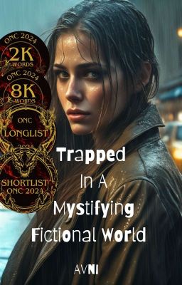 Trapped In A Mystifying Fictional World  (ONC 2024) 