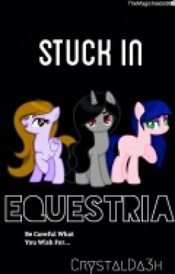 Trapped in equestria: My version