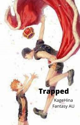 Trapped (KageHina Fantasy AU)