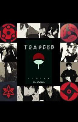 Trapped [Uchiha x Fem!Reader] AU