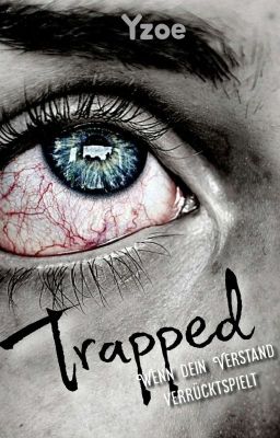 Trapped - Wenn dein Verstand verrücktspielt