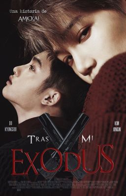 ♣ TRAS Mi EXODUS - KAISOO ♣