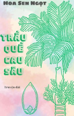 Trầu Quế Cau Sâu