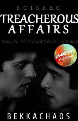 Treacherous Affairs [Scisaac] Wattys2015 Winner