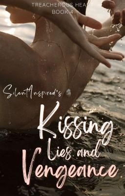 Treacherous Heart 4: Kissing Lies and Vengeance