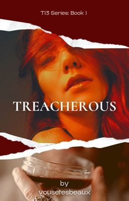 Treacherous (T13 Series #1)