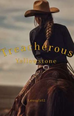 Treacherous || Yellowstone - Ryan 