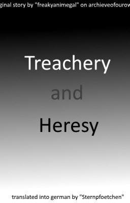 Treachery and Heresy