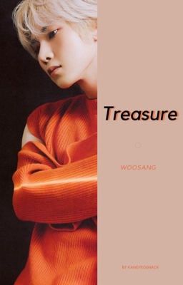 Treasure • Woosang [oneshot]